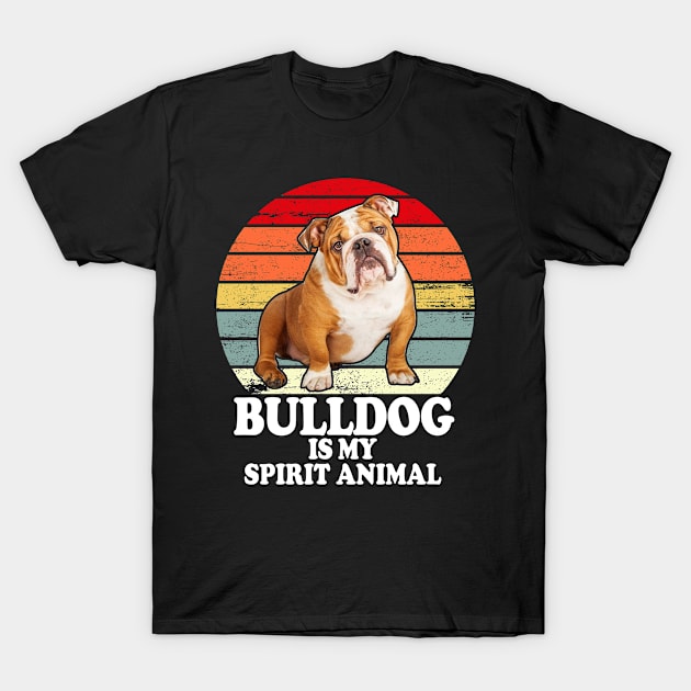 Bulldog Is My Spirit Animal T-Shirt by Hound mom